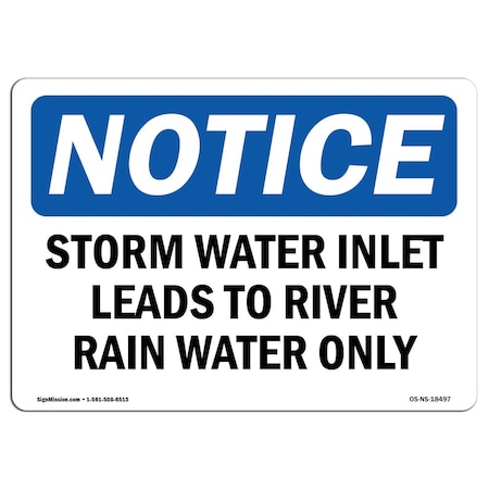 Signmission OSHA Sign, 12" H, Rigid Plastic, Storm Water Inlet Leads To River Rain Water Only Sign, Landscape OS-NS-P-1218-L-18497